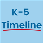 k-5 timeline